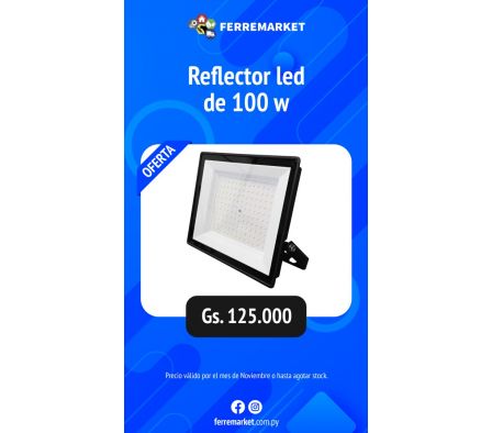 REFLECTOR LED DE 100W